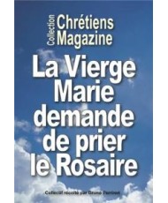 La Vierge Marie demande de prier le Rosaire Bruno Perrinet