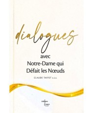 Dialogues avec Notre Dame qui Défait les Noeuds