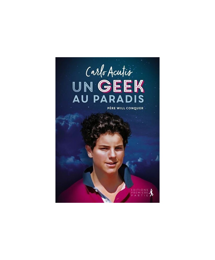 Carlo Acutis : UN GEEK AU PARADIS